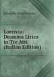 Lorenza: Dramma Lirico in Tre Atti (Italian Edition), Edoardo Mascheroni 