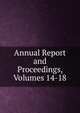 Annual Report and Proceedings, Volumes 14-18, 