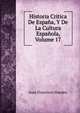 Historia Critica De Espana, Y De La Cultura Espanola, Volume 17, Juan Francisco Masdeu 