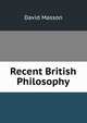 Recent British Philosophy, Masson David 