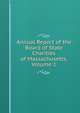 Annual Report of the Board of State Charities of Massachusetts, Volume 1, 