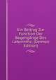 Ein Beitrag Zur Function Der Bogengange Des Labyrinths (German Edition), 