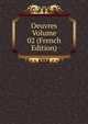 Oeuvres Volume 02 (French Edition), 