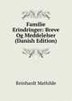 Familie Erindringer: Breve Og Meddelelser (Danish Edition), Reinhardt Mathilde 