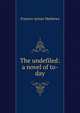 The undefiled: a novel of to-day, Frances Aymar Mathews 