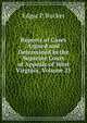 Reports of Cases Argued and Determined in the Supreme Court of Appeals of West Virginia, Volume 25, Edgar P. Rucker 