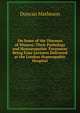 On Some of the Diseases of Women: Their Pathology and Homoeopathic Treatment Being Four Lectures Delivered at the London Homeopathic Hospital, Duncan Matheson 