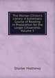 The Woman Citizen's Library: A Systematic Course of Reading in Preparation for the Larger Citizenship, Volume 5, Mathews Shailer 
