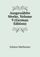 Ausgewahlte Werke, Volume 9 (German Edition), Johann Mathesius 