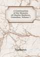A Continuation of the Memoirs of Charles Mathews, Comedian, Volume 1, Mathews 