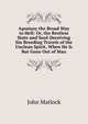 Apostasy the Broad Way to Hell: Or, the Restless State and Soul-Deceiving Sin Breeding Travels of the Unclean Spirit, When He Is But Gone Out of Man, John Matlock 