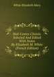 Huit Contes Choisis. Selected And Edited With Notes By Elizabeth M. White (French Edition), White Elizabeth Mary 
