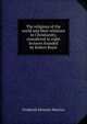 The religions of the world and their relations to Christianity, considered in eight lectures founded by Robert Boyle, Maurice Frederick Denison 