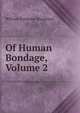 Of Human Bondage, Volume 2, Maugham W. Somerset 