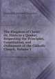 The Kingdom of Christ: Or, Hints to a Quaker, Respecting the Principles, Constitution, and Ordinances of the Catholic Church, Volume 1, Maurice Frederick Denison 