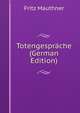 Totengespr?che (German Edition), Fritz Mauthner 
