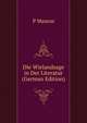 Die Wielandsage in Der Literatur (German Edition), P Maurus 