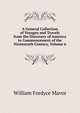A General Collection of Voyages and Travels from the Discovery of America to Commencement of the Nineteenth Century, Volume 6, William Fordyce Mavor 