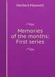 Memories of the months: First series, Maxwell Herbert 