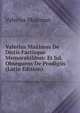 Valerius Maximus De Dictis Factisque Memorabilibus: Et Jul. Obsequens De Prodigiis (Latin Edition), Valerius Maximus 