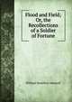 Flood and Field; Or, the Recollections of a Soldier of Fortune, Maxwell William Hamilton 