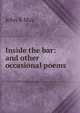 Inside the bar: and other occasional poems, John R May 