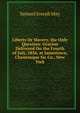 Liberty Or Slavery, the Only Question: Oration Delivered On the Fourth of July, 1856, at Jamestown, Chautauque Sic Co., New York, Samuel Joseph May 