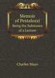 Memoir of Pestalozzi, Charles Mayo 