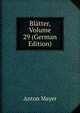 Blatter, Volume 29 (German Edition), Anton Mayer 