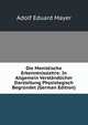 Die Monistische Erkenntnisslehre: In Allgemein Verstandlicher Darstellung Physiologisch Begrundet (German Edition), Adolf Eduard Mayer 