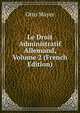 Le Droit Administratif Allemand, Volume 2 (French Edition), Otto Mayer 