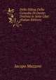 Della Difesa Della Comedia Di Dante: Distinta in Sette Libri (Italian Edition), Jacopo Mazzoni 