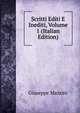 Scritti Editi E Inediti, Volume 1 (Italian Edition), Mazzini Giuseppe 