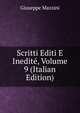 Scritti Editi E Inedite, Volume 9 (Italian Edition), Mazzini Giuseppe 