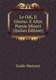 Le Odi, Il Giorno: E Altre Poesie Minori (Italian Edition), Guido Mazzoni 