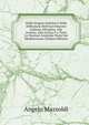 Delle Origine Italiche E Della Diffusione Dell'incivilmento Italiano All'egitto, Alla Fenicia, Alla Grecia E a Tutti Le Nazioni Asiatiche Poste Sul Mediterraneo (Italian Edition), Angelo Mazzoldi 