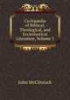 Cyclop?dia of Biblical, Theological, and Ecclesiastical Literature, Volume 5, John McClintock 