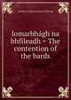 Iomarbhagh na bhfileadh = The contention of the bards, Lambert Andrew Joseph McKenna 
