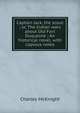 Captain Jack, the scout ; or, The Indian wars about Old Fort Duquesne ; An historical novel, with copious notes, Charles McKnight 