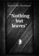 "Nothing but leaves", Harriet B. 1807-1886 McKeever 
