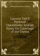 Lawson Tait'S Perineal Operations: And an Essay On Curettage of the Uterus, William John Stewart McKay 