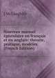 Nouveau manuel epistolaire en francais et en anglais: theorie, pratique, modeles (French Edition), J McLaughlin 