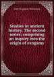 Studies in ancient history. The second series; comprising an inquiry into the origin of exogamy, John Ferguson McLennan 