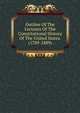 Outline Of The Lectures Of The Constitutional History Of The United States. (1789-1889), 