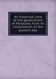 An historical view of the government of Maryland, from its colonization to the present day, 