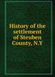 History of the settlement of Steuben County, N.Y., 