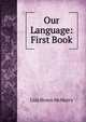 Our Language: First Book, Lida Brown McMurry 
