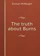 The truth about Burns, Duncan McNaught 