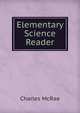Elementary Science Reader, Charles McRae 
