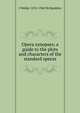 Opera synopses; a guide to the plots and characters of the standard operas, J Walker 1874-1960 McSpadden 